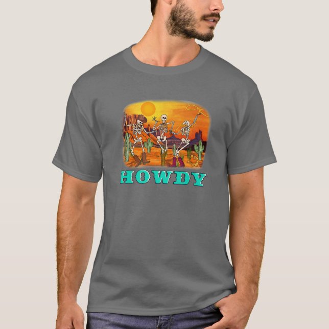 Skeleton Cowboys Howdy Halloween auf Wüste Western T-Shirt (Vorderseite)