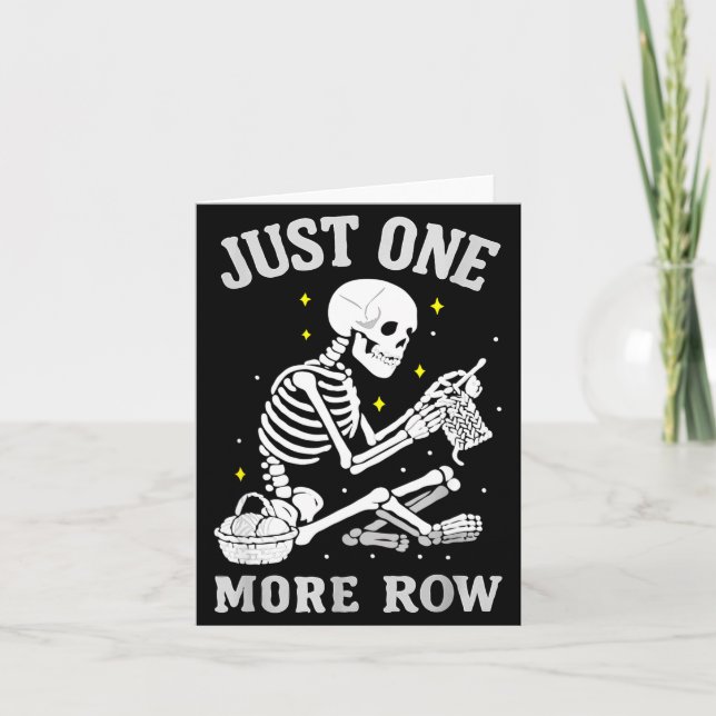 Skeleton Crochet Crafter Tee Just One More Row  Karte (Vorderseite)
