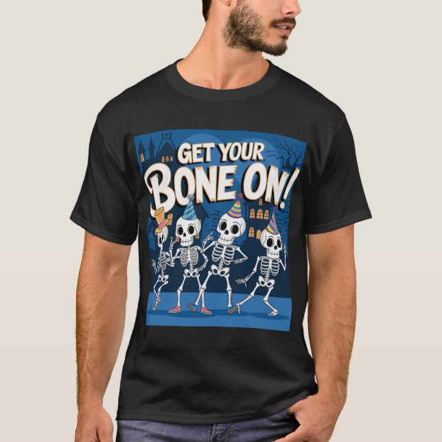 Skeleton Dance Party - Lass's Get Your Bone On! T-Shirt (Vorderseite)