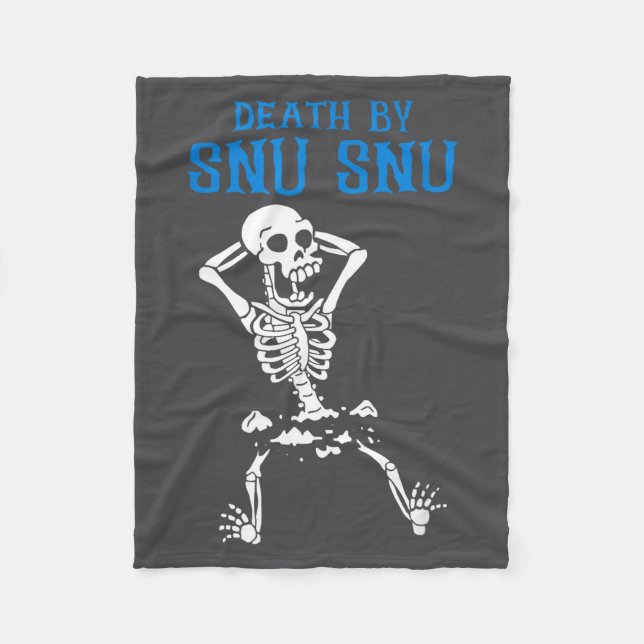 Skeleton Death By Snu Snu Broken Legs Funny Quote  Fleecedecke (Vorderseite)