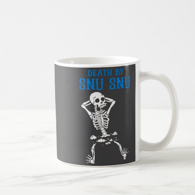 Skeleton Death By Snu Snu Broken Legs Funny Quote  Kaffeetasse (Rechts)