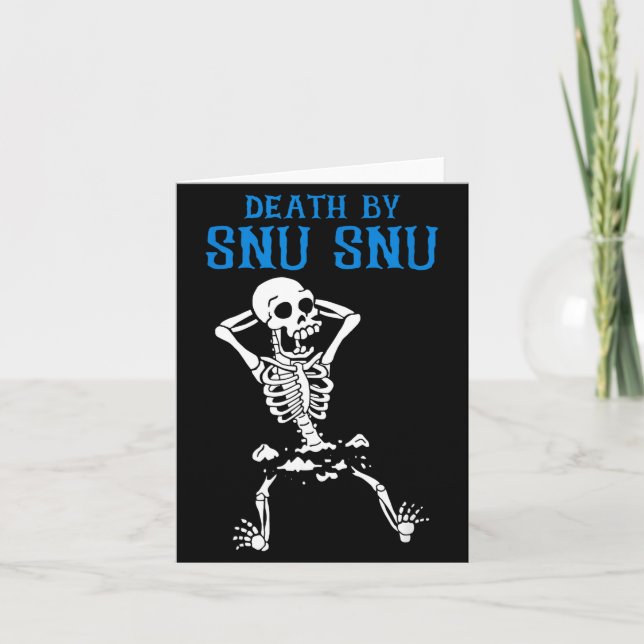 Skeleton Death By Snu Snu Broken Legs Funny Quote  Karte (Vorderseite)