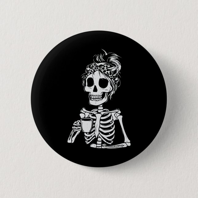 Skeleton Drink Kaffee Skull Funny Halloween Wom Button (Vorderseite)