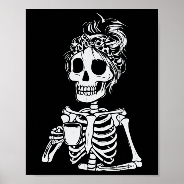 Skeleton Drink Kaffee Skull Funny Halloween Wom Poster (Vorne)