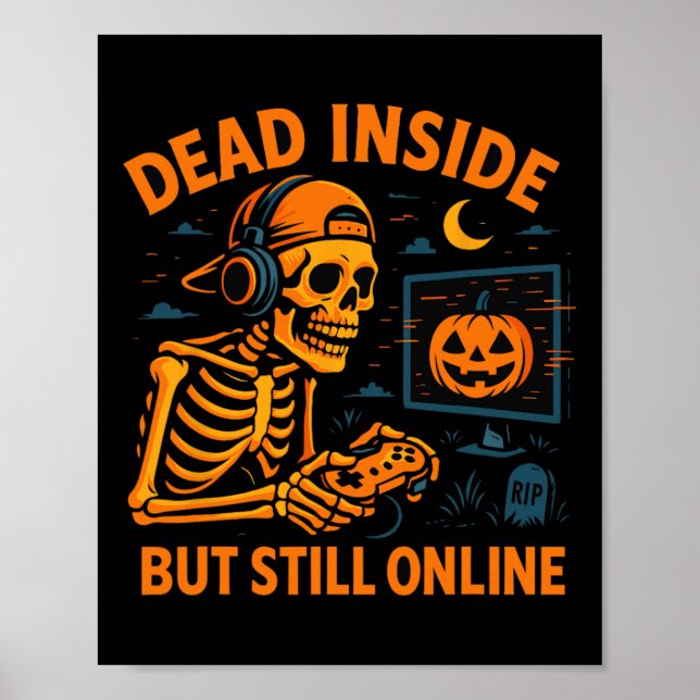 Skeleton Gamer Dead Inside Still Online Funny Hall Poster (Vorne)