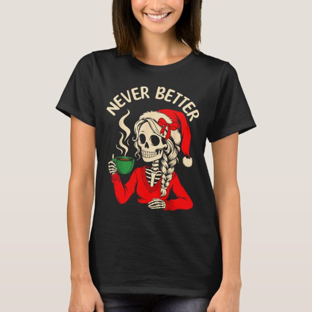 Skeleton Girl Santa Drinking Coffee Xmas Funny Sku T-Shirt (Vorderseite)