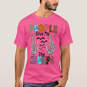 Skeleton Hand Halloween Leute geben mir die Creeps T-Shirt