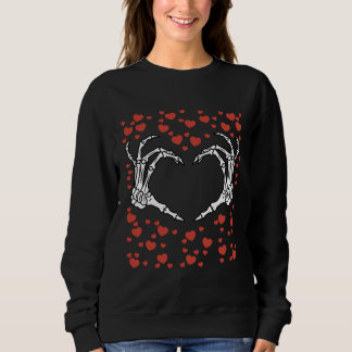 Skeleton Hand Hearts Valentines Day  Bones Love Sweatshirt