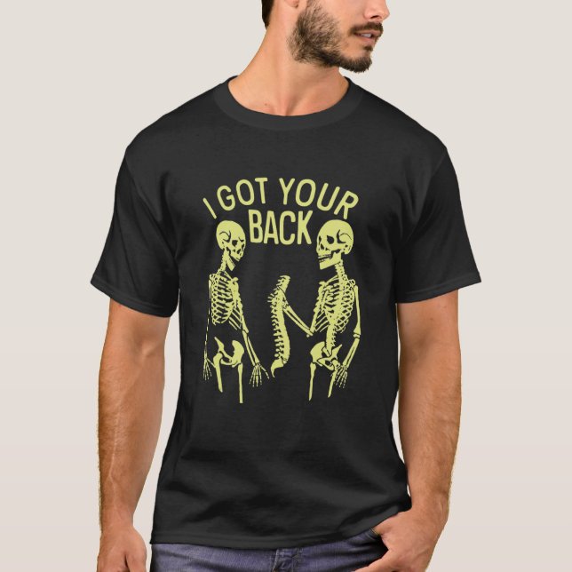 Skeleton I Got Yours Back  Saying Quotes T-Shirt (Vorderseite)