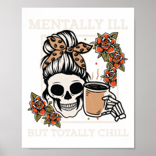 Skeleton Mentally Ill, aber Totally Chill Hallowee Poster