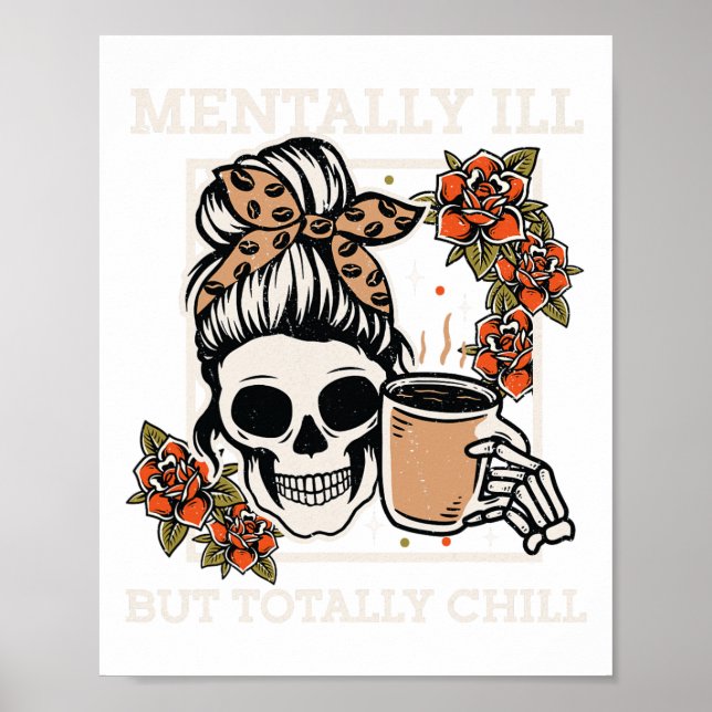 Skeleton Mentally Ill, aber Totally Chill Hallowee Poster (Vorne)