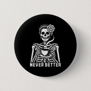 Skeleton Messy Bun Drink Kaffee für Frauen nie Button