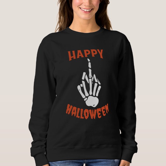 Skeleton Middle Finger Happy Halloween Sweatshirt (Vorderseite)