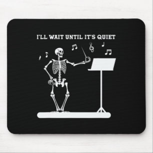 Skeleton Music Teacher ich warte bis seine Ruhe Mousepad