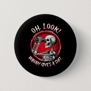 Skeleton Oh Look Niemand gibt ein lustiges Hallowe Button