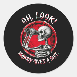 Skeleton Oh Look Niemand gibt ein lustiges Hallowe Runder Aufkleber
