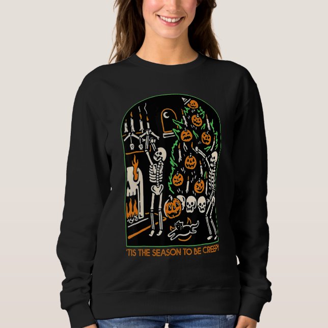 Skeleton Pumpkin Halloween Tis the season to be cr Sweatshirt (Vorderseite)