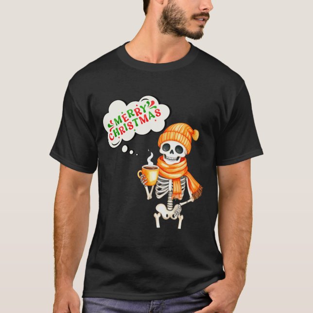 Skeleton Speak Merry Christmas Waer F And Hold Cof T-Shirt (Vorderseite)