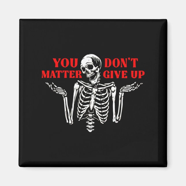 Skeleton You Don’t Give Up  Magnet (Vorne)
