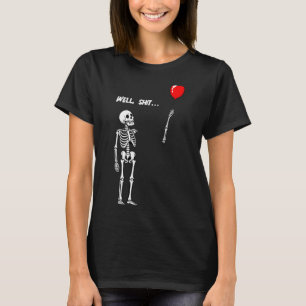 Skelett der Frauen verlor Ballon Lustige dunkle Hu T-Shirt