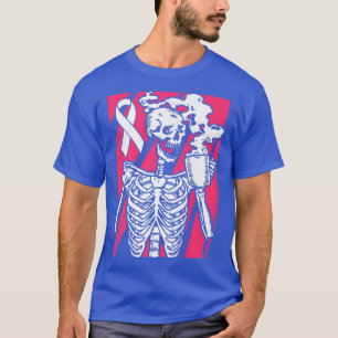 Skelett Drink Kaffeepause Krebs Bewusstsein W T-Shirt