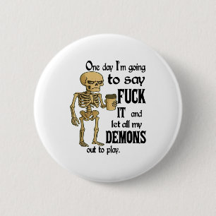 Skelett Eines Tages Werde Ich Es Sagen Und Alle Button