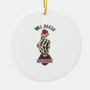 Skelett Herz bis Tod tun uns Teil Keramik Ornament
