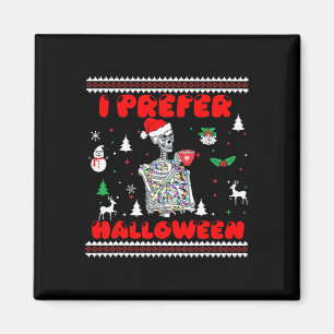 Skelett ich bevorzuge Halloween hässlicher Weihnac Magnet