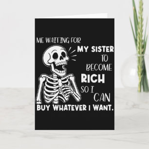 Skelett Ich warte darauf, dass meine Schwester rei Karte