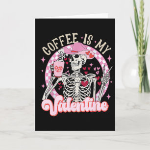 Skelett Kaffee Ist Mein Valentinstag Lustiger Vale Karte
