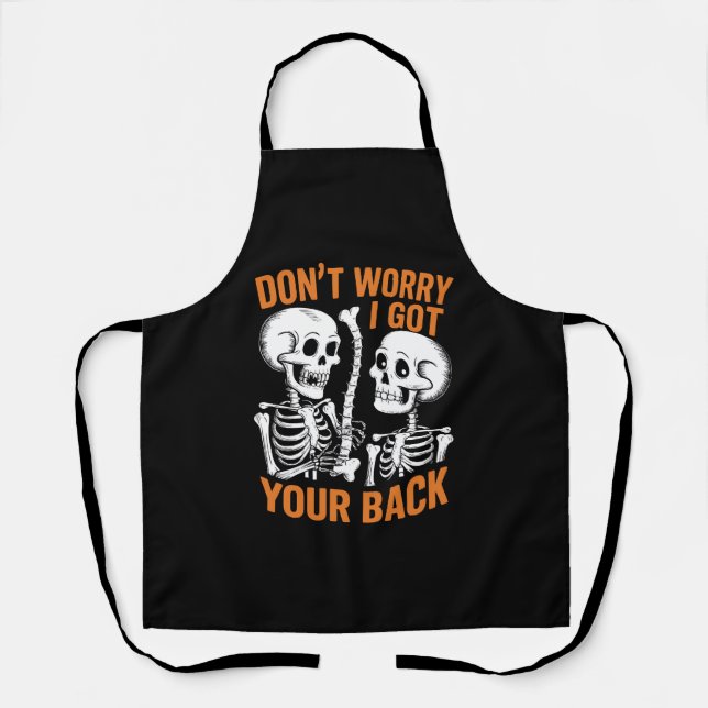 Skelett Keine Sorge, ich Got dein HinterHalloween Schürze (Vorderseite)