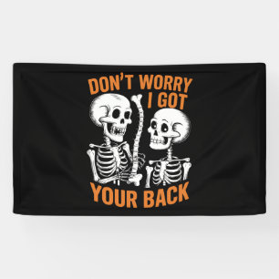Skelett keine Sorge ich hab deinen Rücken Hallowee Banner