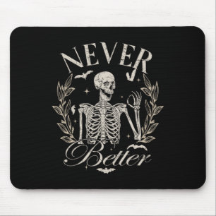 Skelett Nie Besser Halloween Männer Frauen Kind  Mousepad