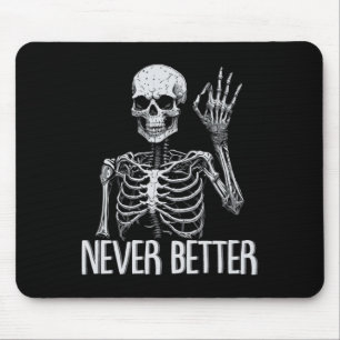 Skelett nie besser Halloween-Schädel-Outfit Sarkas Mousepad
