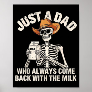 Skelett-Papa, ein Vater, der mit der Milch zurückk Poster