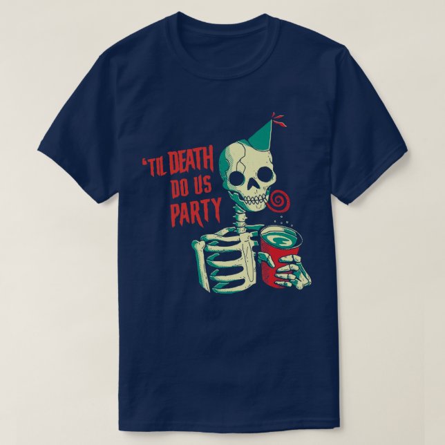 Skelett Til Death Do us Party T-Shirt (Design vorne)