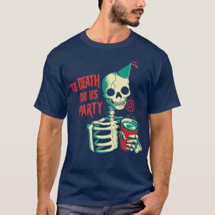 Skelett Til Death Do us Party T-Shirt