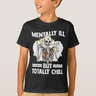 Skelett trinkt Kaffee Psychische Gesundheitsbewuss T-Shirt