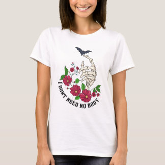 Skelett und Blume, die ich nicht brauche T-Shirt