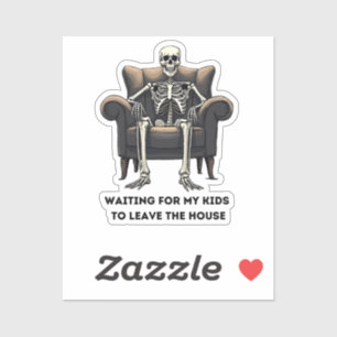Skelett: Wart für meine Kinder, das Haus verlassen Aufkleber