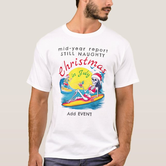 Skelett Weihnachten im Juli Beach Surf Naughty T-Shirt (Vorderseite)