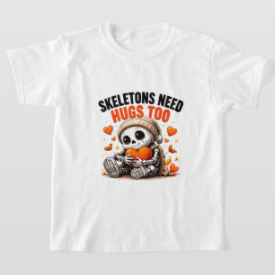 Skelette brauchen auch Umarmungen Zu süßes Hallowe T-Shirt