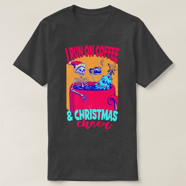 Skelettkaffee Weihnachten Ich laufe auf Kaffee & C T-Shirt (Design vorne)