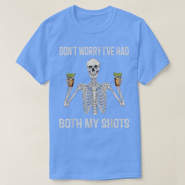 Skeletton macht sich keine Sorgen, dass ich beide  T-Shirt (Design vorne)