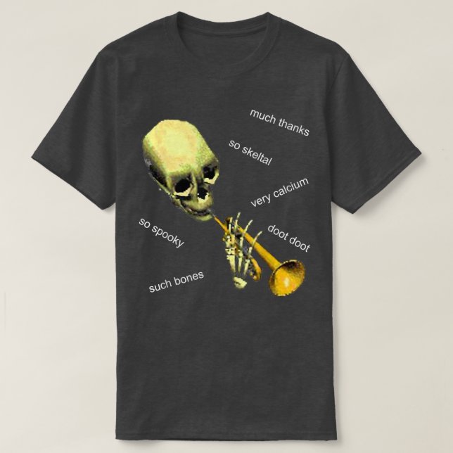 Skeltal Doot & Meme Funny Bones & Calcium T-Shirt (Design vorne)
