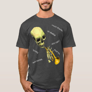 Skeltal Doot & Meme Funny Bones & Calcium T-Shirt