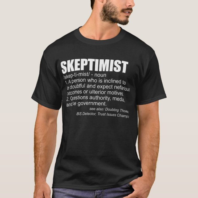 Skeptiist Definition Funny Conspiracy Theorist T-Shirt (Vorderseite)