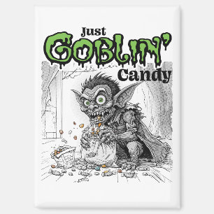 Sketchy Just Goblin’ Candy Magnet