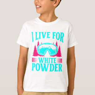 Ski 90er 80er Skioutfit Ich lebe für Weißpulver T-Shirt