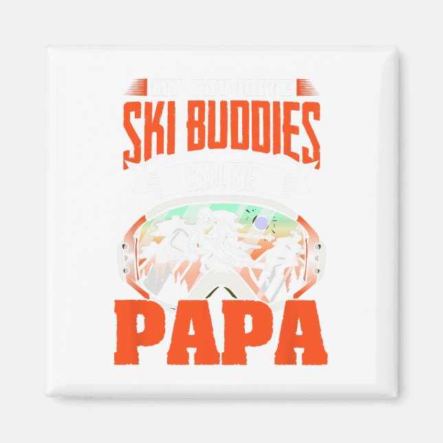 Ski Buddies nennen mich Papa Ski Ski Winter Sport Magnet (Vorne)